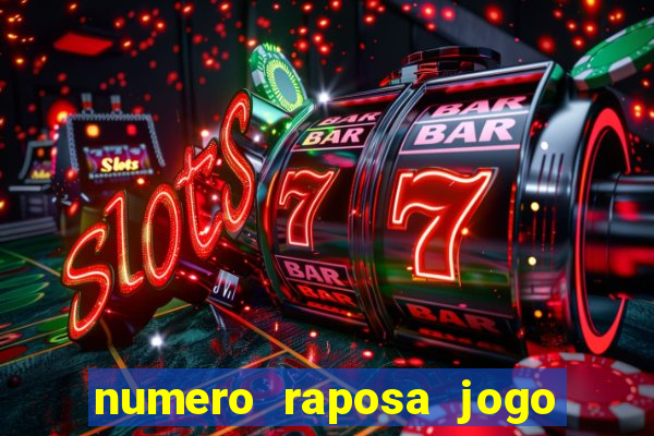 numero raposa jogo do bicho